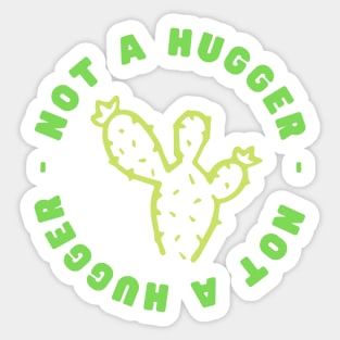 Not a Hugger (Cactus) Sticker